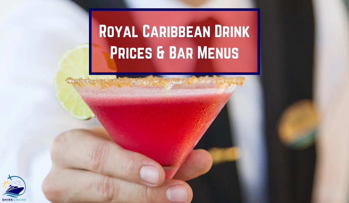 Royal Caribbean drink prices 2025 Royal Caribbean bar prices Royal Caribbean drink menu 2025 Royal Caribbean bar menus