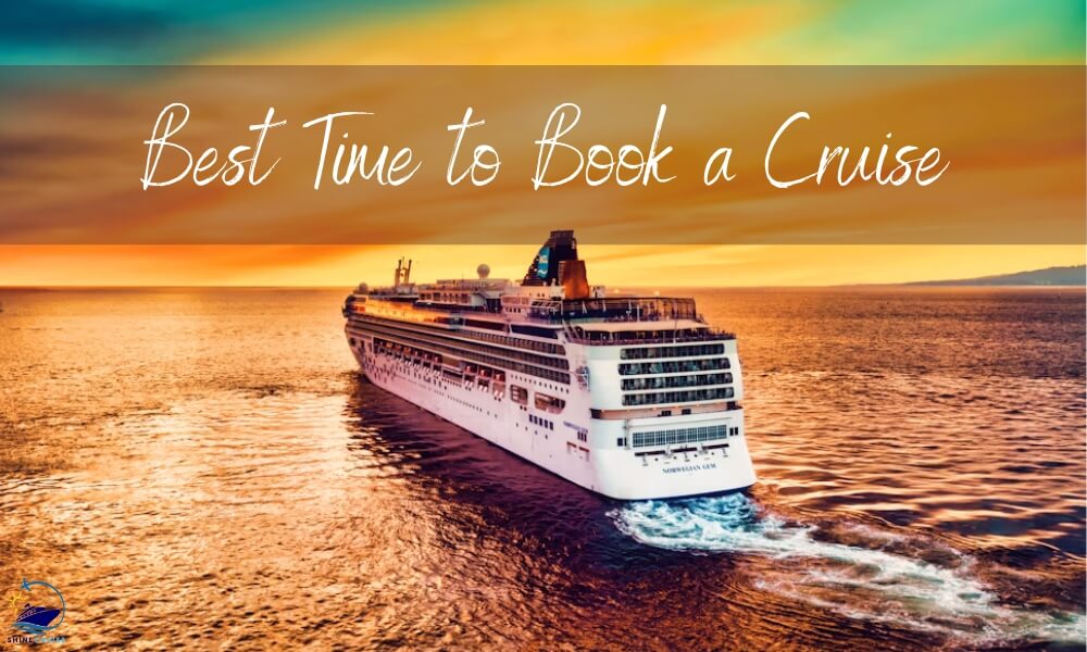 What is the Best Time to Book a Cruise