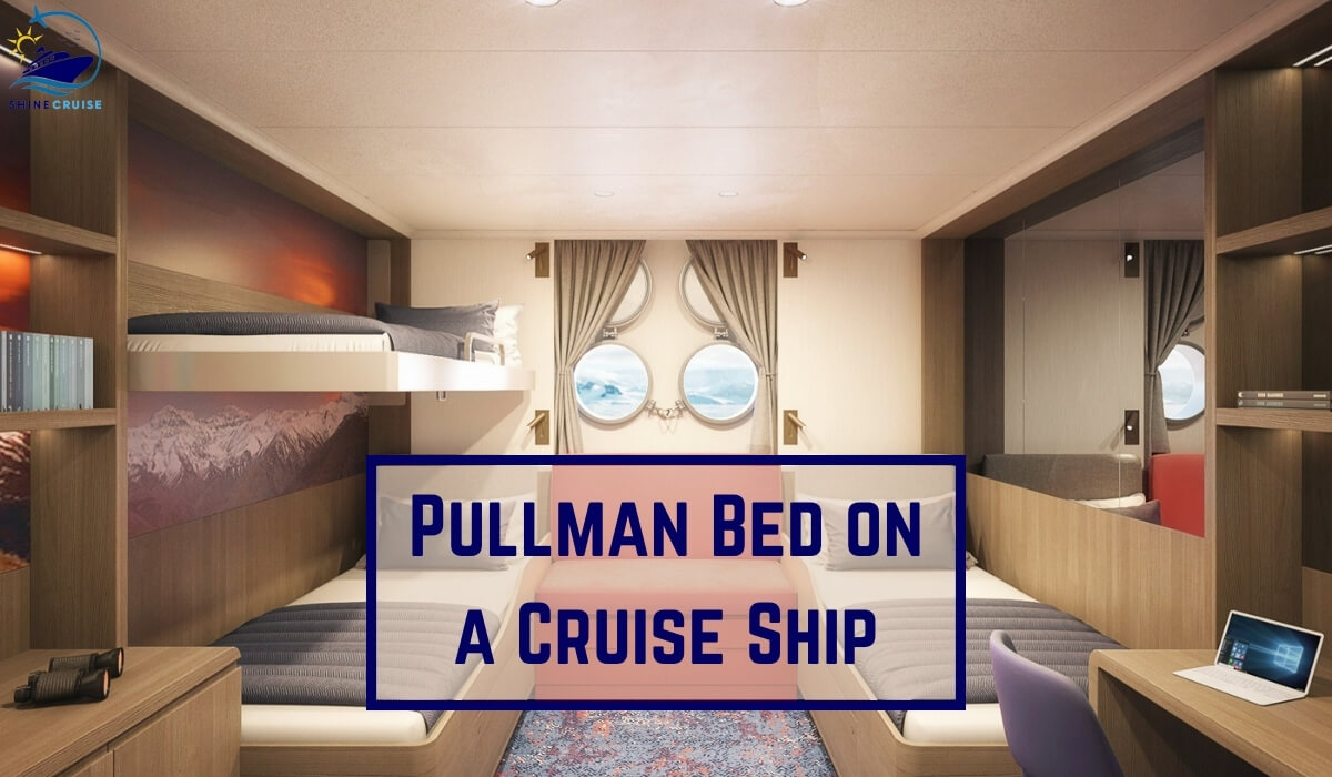 What is a Pullman Bed on a Cruise Ship upper pullman bed on cruise