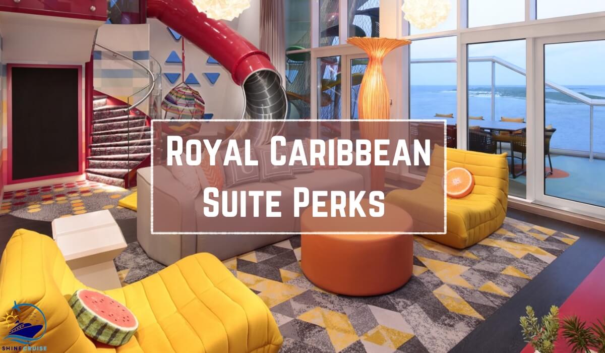 Royal Caribbean Suite Perks Royal Caribbean Suite Benefits Royal Caribbean Suite Class Perks Royal Caribbean Junior Suite Perks Grand Suite Royal Caribbean Royal Caribbean Suites Prices