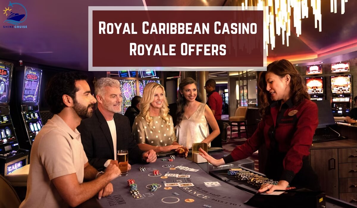 Royal Caribbean Casino Royale Offers 2025: Perks Explained!