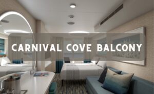 What is a Carnival Cove Balcony 2024 | Stateroom Guide