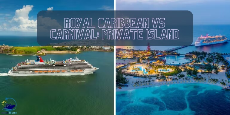 Royal Caribbean vs Carnival private island