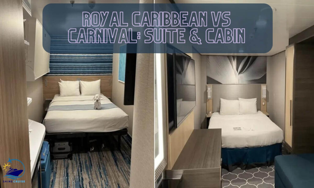 Royal Caribbean vs Carnival suite and cabins