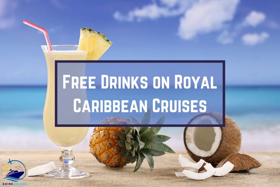 free drinks on royal caribbean What Drinks Are Free on Royal Caribbean? royal caribbean free drinks