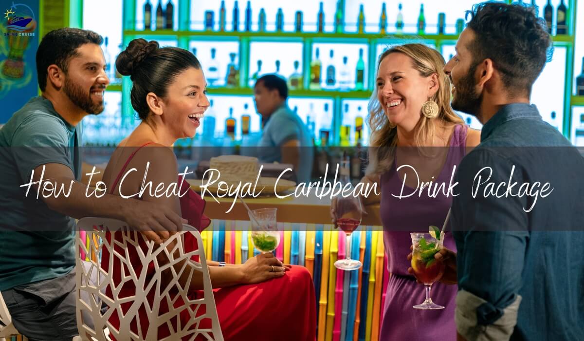 How to Cheat Royal Caribbean Drink Package