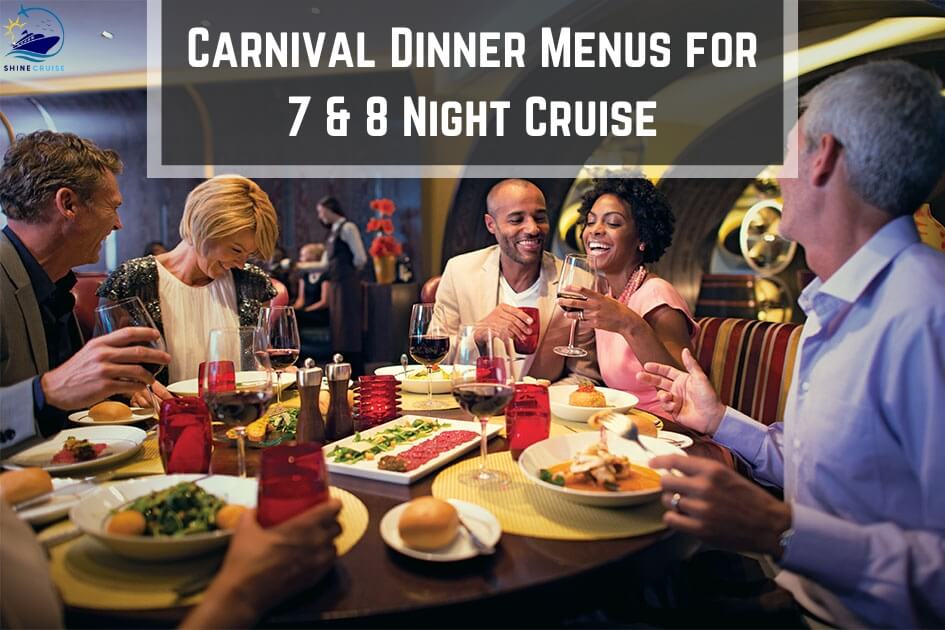 carnival cruise menu 2024 carnival 7 day cruise menu 2024 carnival cruise dinner menu 2024 carnival 8 day cruise menu 2024 new carnival dinner menu 2024 Carnival Dinner Menus for 7 and 8 night cruise