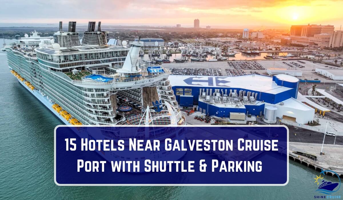 15 Hotels near Galveston Cruise Port with Shuttle & Parking