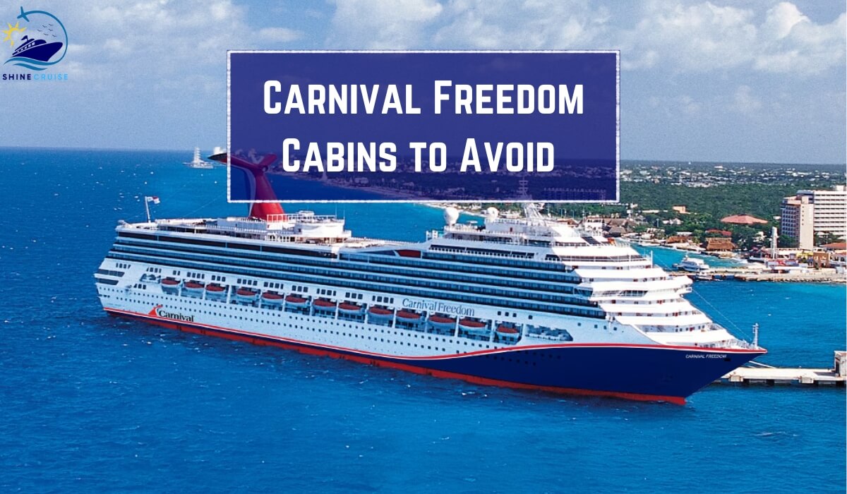 Carnival Freedom Cabins to Avoid Carnival Freedom Rooms to Avoid