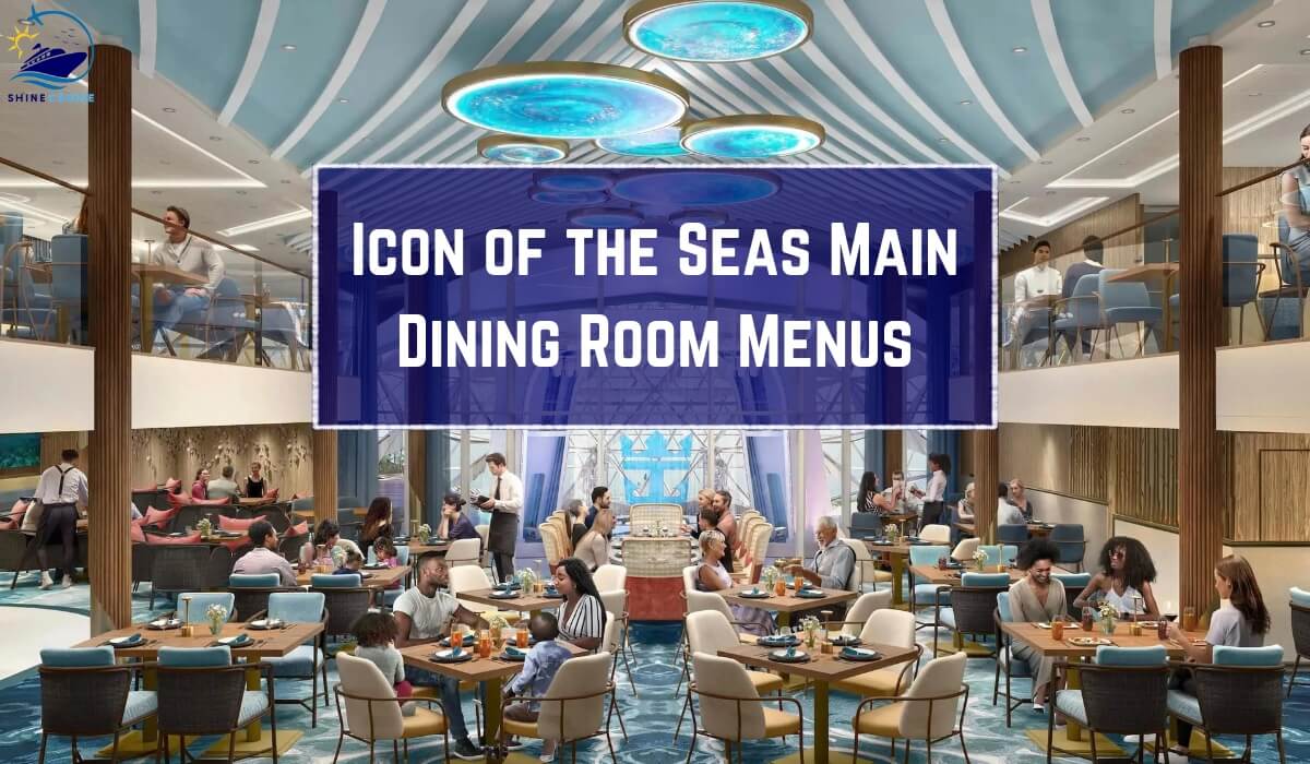 Royal Caribbean Icon of the Seas Main Dining Room Menu 2025