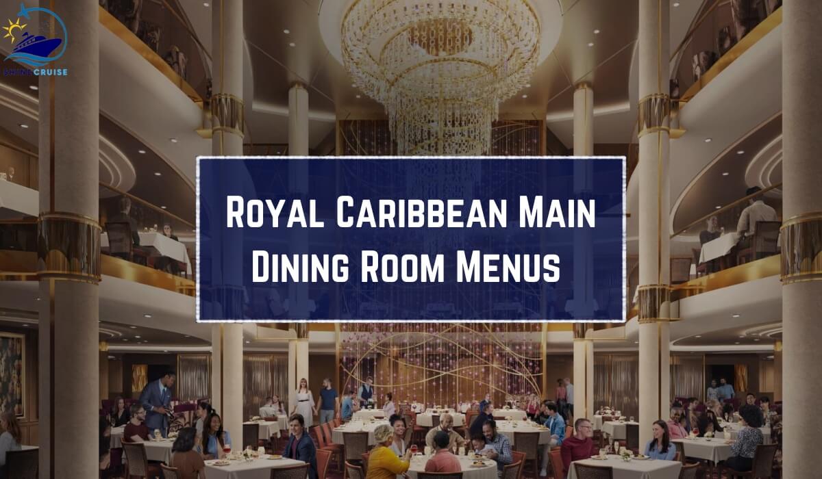 Royal Caribbean Main Dining Room Menu 2025 Royal Caribbean Main Dining Room Menus 2025