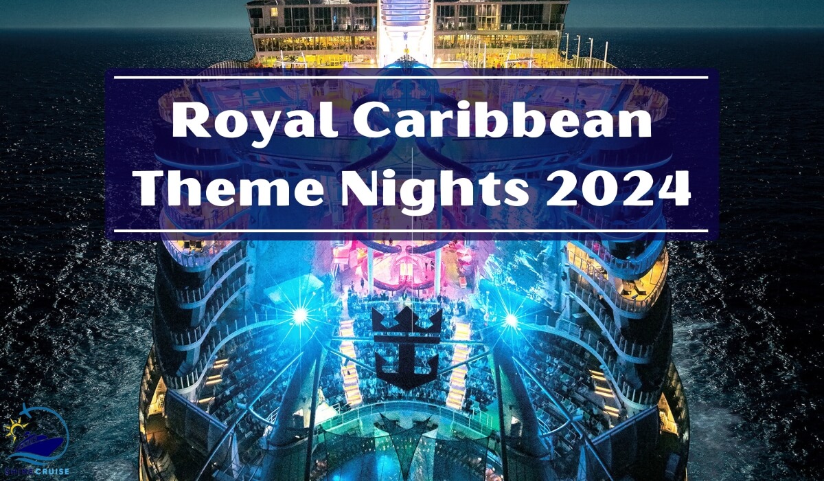 Royal Caribbean Theme Nights 2024 Schedule