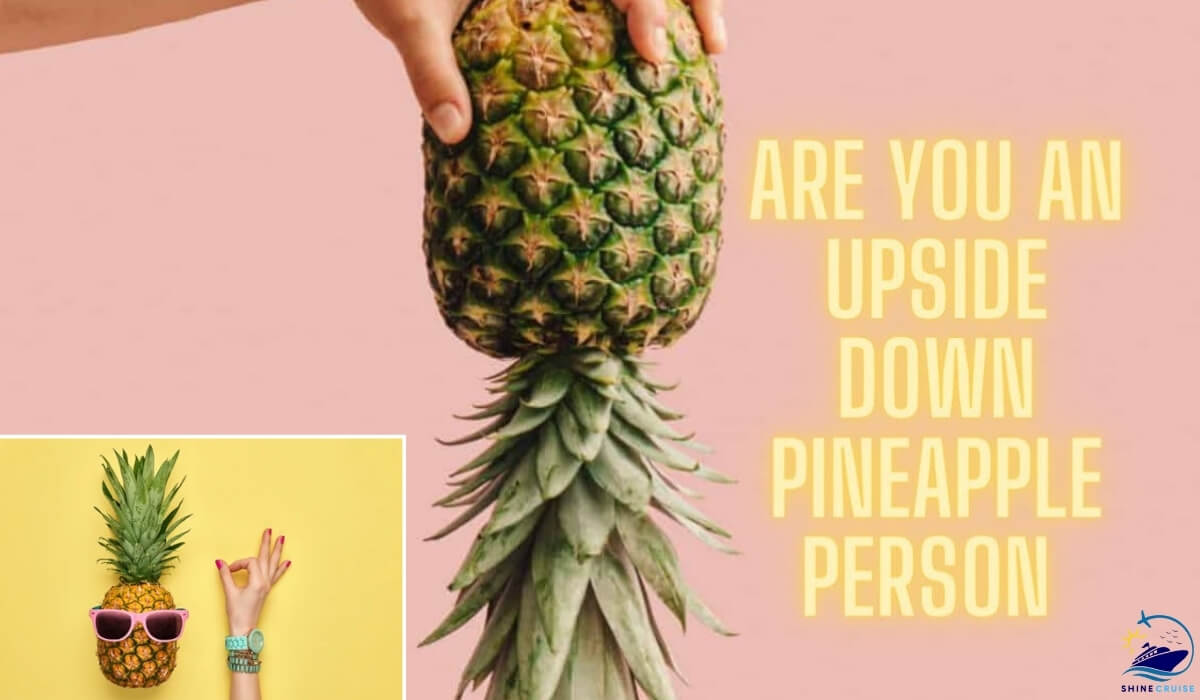 Upside Down Pineapple Meaning on a Cruise: What’s It Mean?