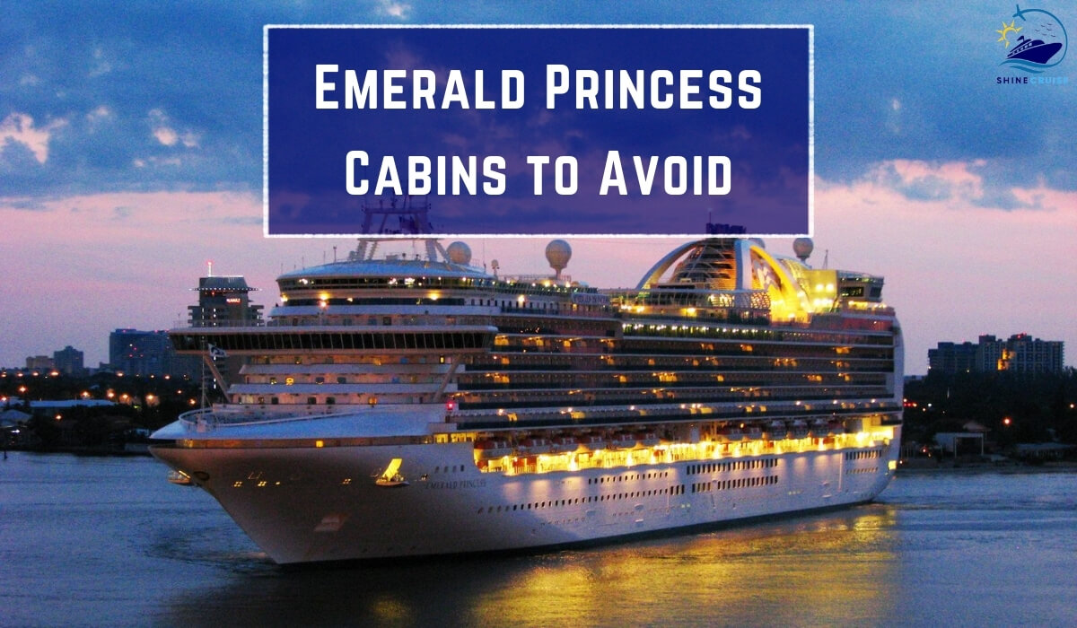 Emerald Princess Cabins to Avoid Emerald Princess Rooms to Avoid