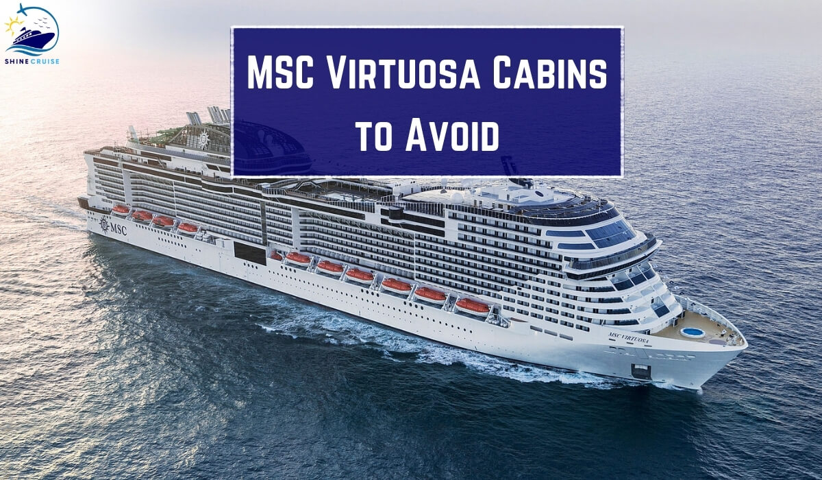 MSC Virtuosa Cabins to Avoid MSC Virtuosa Rooms to Avoid