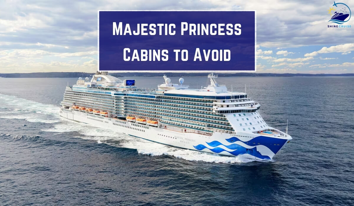 Majestic Princess Cabins to Avoid Majestic Princess Rooms to Avoid