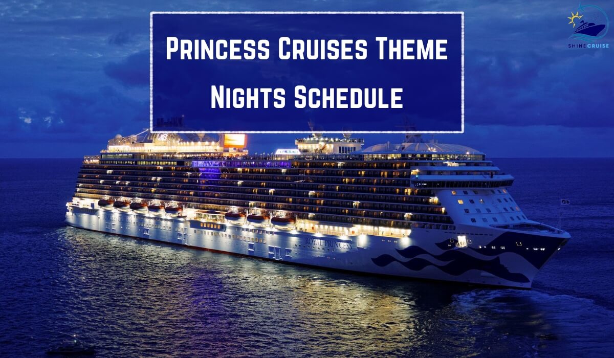 Princess Cruises Theme Nights 2024 Schedule