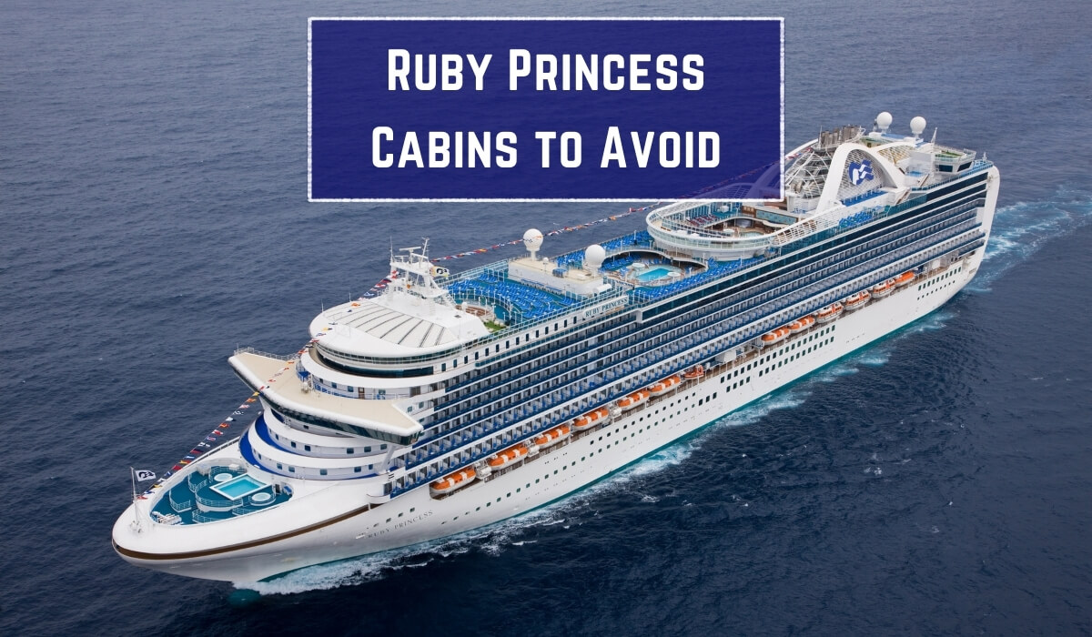 Ruby Princess Cabins to Avoid Ruby Princess Rooms to Avoid