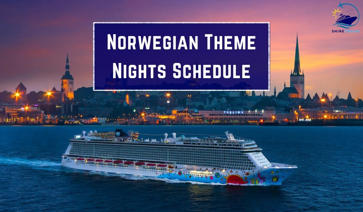 NCL Theme Nights 2024 Schedule for All Ships Shine Cruise