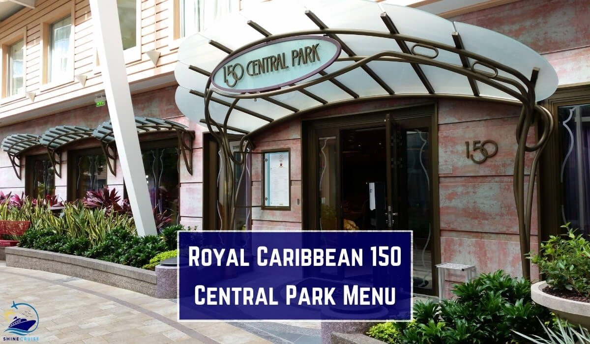 150 central park royal caribbean menu royal caribbean 150 central park menu 150 central park royal caribbean review 150 central park royal caribbean price