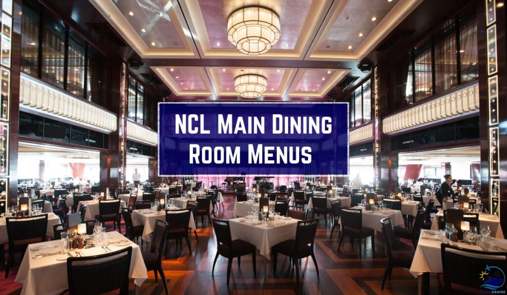 NCL Main Dining Room Menus 2025 Breakfast, Lunch & Dinner