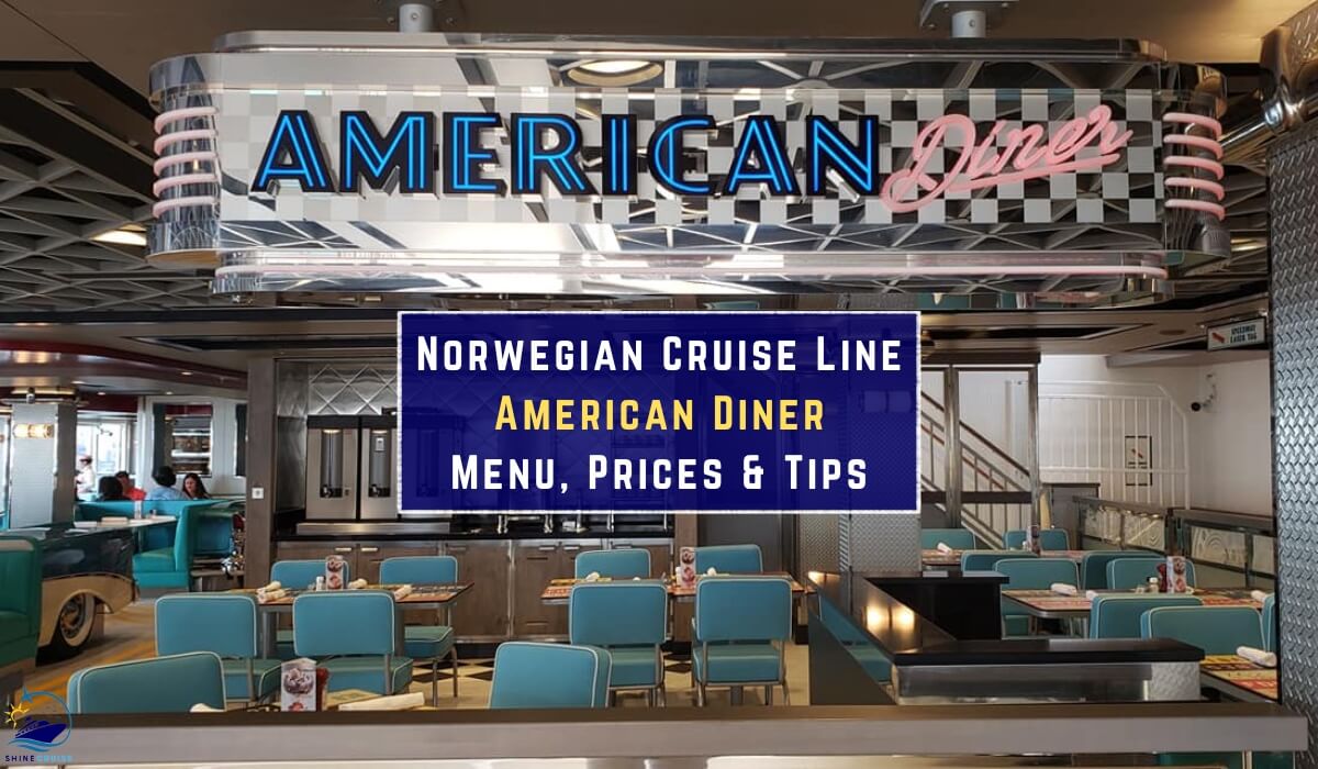 ncl american diner menu 2025 american diner ncl menu norwegian american diner menu norwegian cruise line american diner Ncl american diner reviews