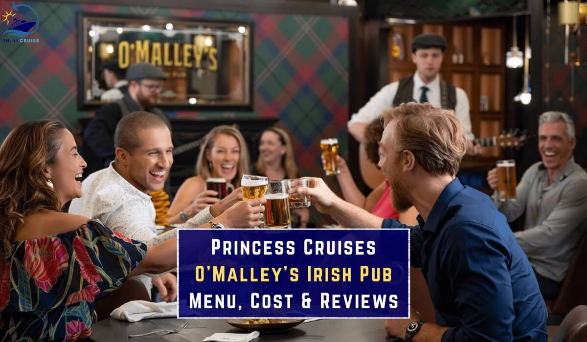 Princess o'malley's irish pub menu princess cruise o'malley's menu o'malley's irish pub princess cruises menu Princess cruises irish pub menu price princess cruises o'malley's menu o malley's irish pub princess cruises menu