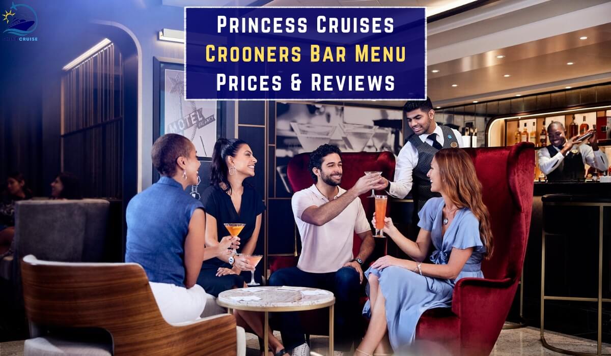 princess crooners bar menu crooners bar princess menu princess cruises crooners bar menu princess crooners bar drinks menu Crooners bar menu prices