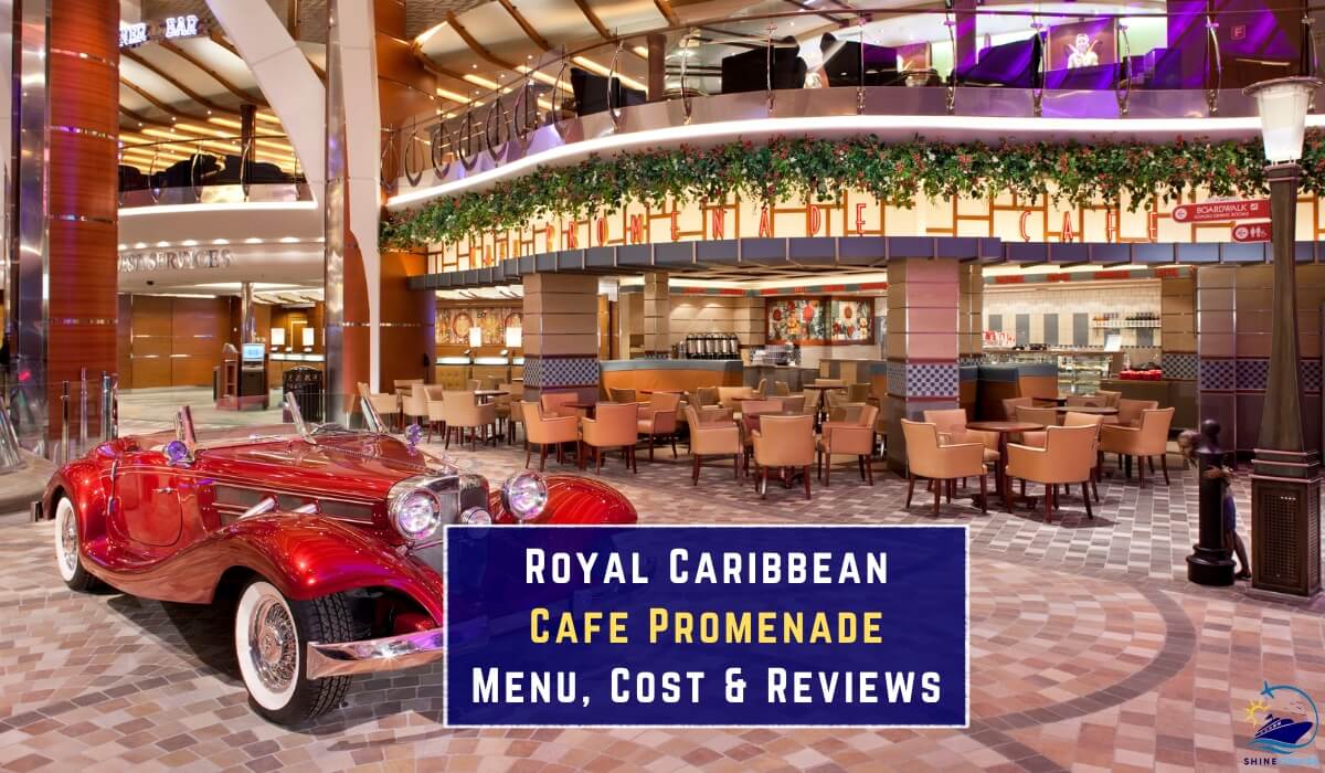 cafe promenade royal caribbean menu royal caribbean cafe promenade menu prices cafe promenade coffee menu Cafe promenade drink menu Cafe Promenade food what is cafe promenade on royal caribbean