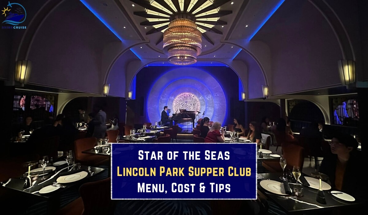 Lincoln Park Supper Club Star of the Seas menu Star of the seas lincoln park supper club menu Lincoln Park Supper Club Royal Caribbean menu Royal Caribbean Lincoln Park Supper Club menu