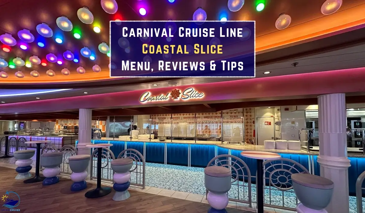 Carnivalย Coastal Sliceย Menuย forย 2026ย withย Review
