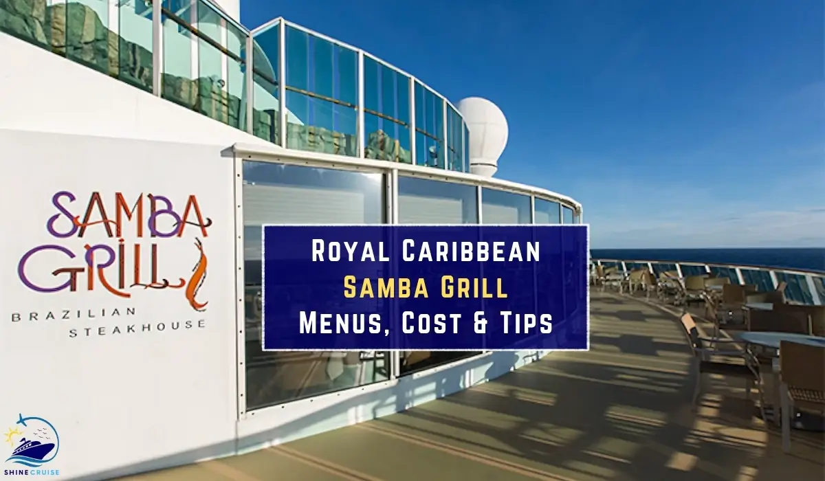 Royal Caribbeanย Samba Grillย Menus 2026 withย Prices